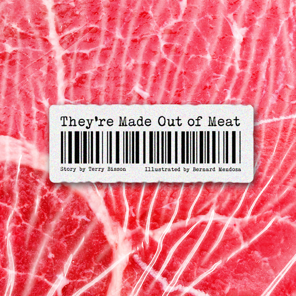 They're made out of meat